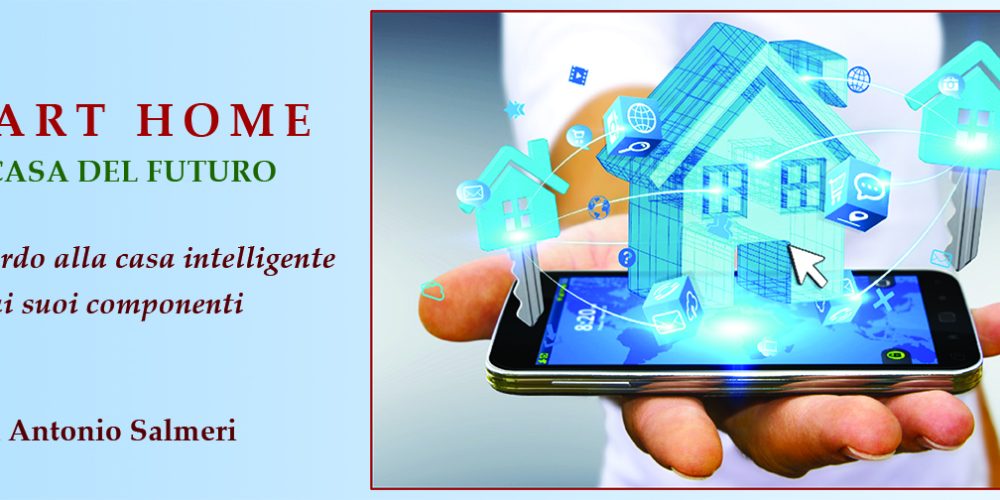 SMART HOME – La casa del futuro